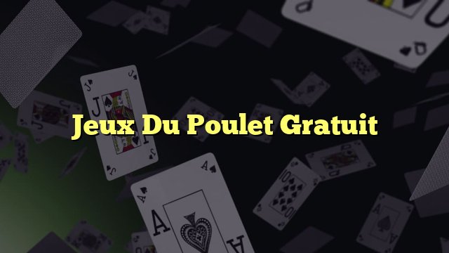 Jeu du poulet à France
